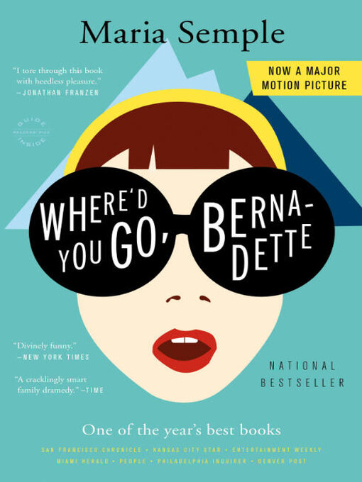 Title details for Where'd You Go, Bernadette by Maria Semple - Available